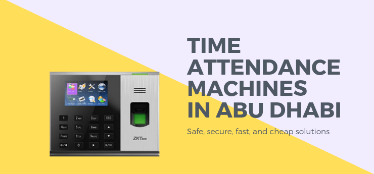 Time Attendance Machine in Abu Dhabi