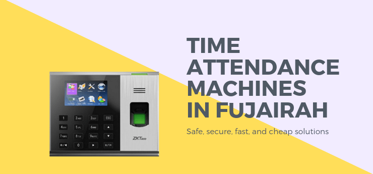 Time Attendance Machine in Fujairah