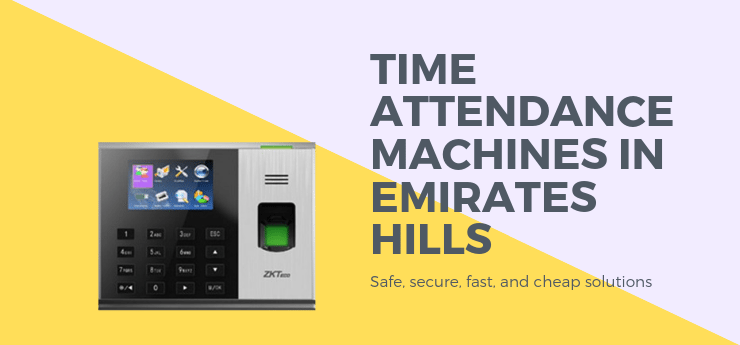 Time Attendance Machines in Emirates Hills